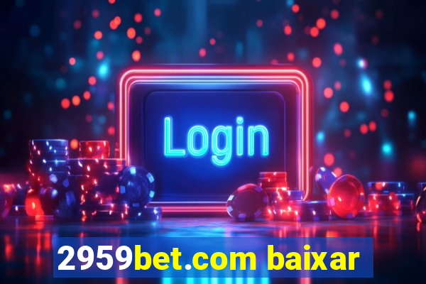 2959bet.com baixar